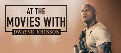 At The Movies With Dwayne Johnson