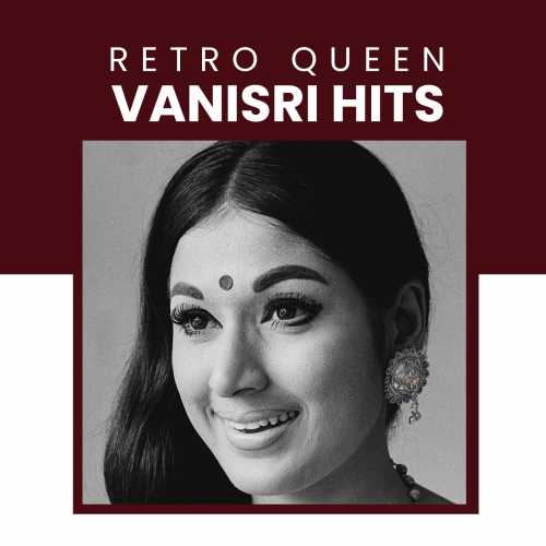Retro Queen Vanisri Hits (Telugu) Songs Playlist: Listen Best Retro Queen  Vanisri Hits (Telugu) MP3 Songs on Hungama.com