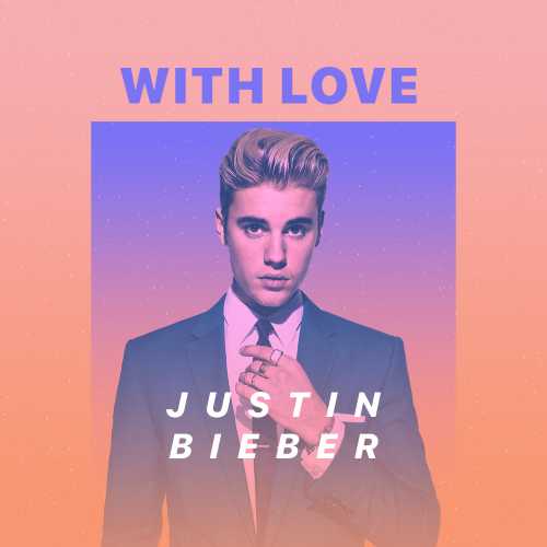 pustes op opnå Tips With Love - Justin Bieber Songs Playlist: Listen Best With Love - Justin  Bieber MP3 Songs on Hungama.com