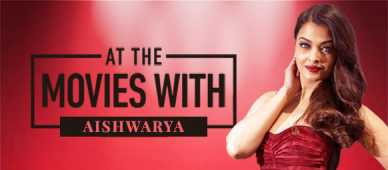 At The Movies With Aishwarya