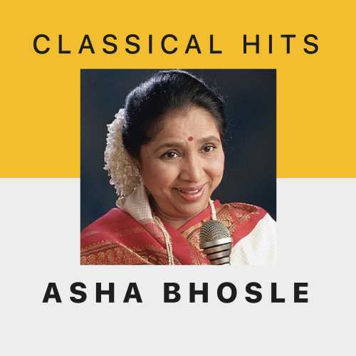 500px x 500px - Classical Hits - Asha Bhosle Songs Playlist: Listen Best Classical Hits - Asha  Bhosle MP3 Songs on Hungama.com