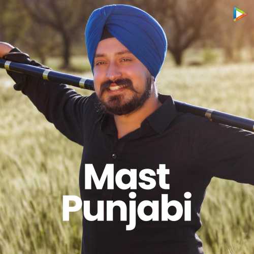 Mast Punjabi Songs | Download Mast Punjabi MP3 Songs - Hungama