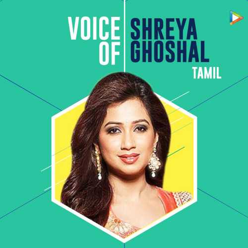 Voice Of Shreya Ghoshal Tamil Songs Download Voice Of Shreya Ghoshal Tamil Mp3 Songs Hungama