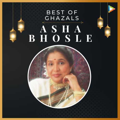 Best Of Ghazals: Asha Bhosle Songs Playlist: Listen Best Best Of ...