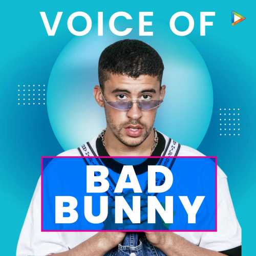 Voice Of Bad Bunny Songs Download Voice Of Bad Bunny Mp3 Songs Hungama