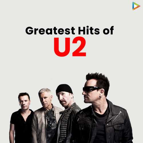 Greatest Hits Of U2 Songs Download Greatest Hits Of U2 Mp3 Songs Hungama