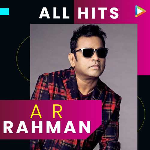 All Hits - A R Rahman Songs Playlist: Listen Best All Hits - A R Rahman ...