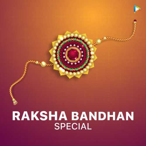 Raksha Bandhan Special Songs Playlist: Listen Best Raksha Bandhan Special  MP3 Songs on 