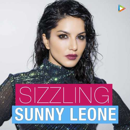 Sizzling Sunny Leone Songs Playlist: Listen Best Sizzling Sunny Leone MP3  Songs on Hungama.com