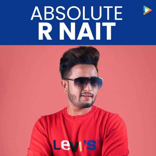 Absolute R Nait Songs Download Absolute R Nait Mp3 Songs Hungama