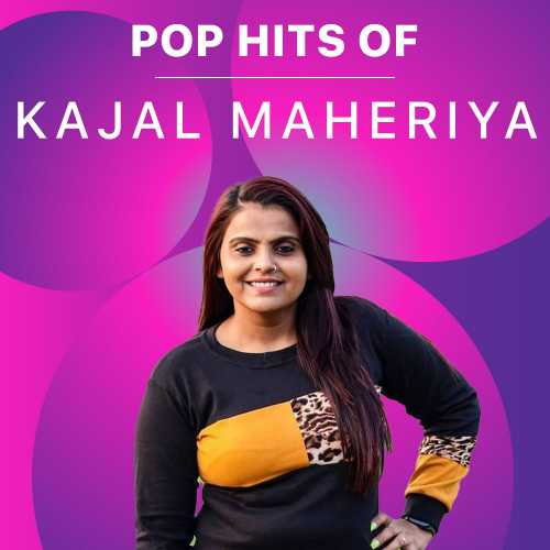 500px x 500px - Pop Hits of Kajal Maheriya Songs Playlist: Listen Best Pop Hits of Kajal  Maheriya MP3 Songs on Hungama.com