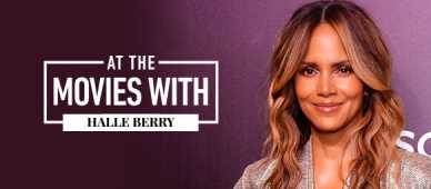 At The Movies With Halle Berry