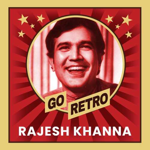 Go Retro Rajesh Khanna Songs Playlist Listen Best Go Retro Rajesh Khanna MP3 Songs on