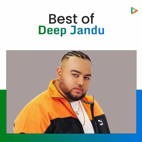 Best of Deep Jandu Songs Playlist: Listen Best Best of Deep Jandu MP3 Songs  on 