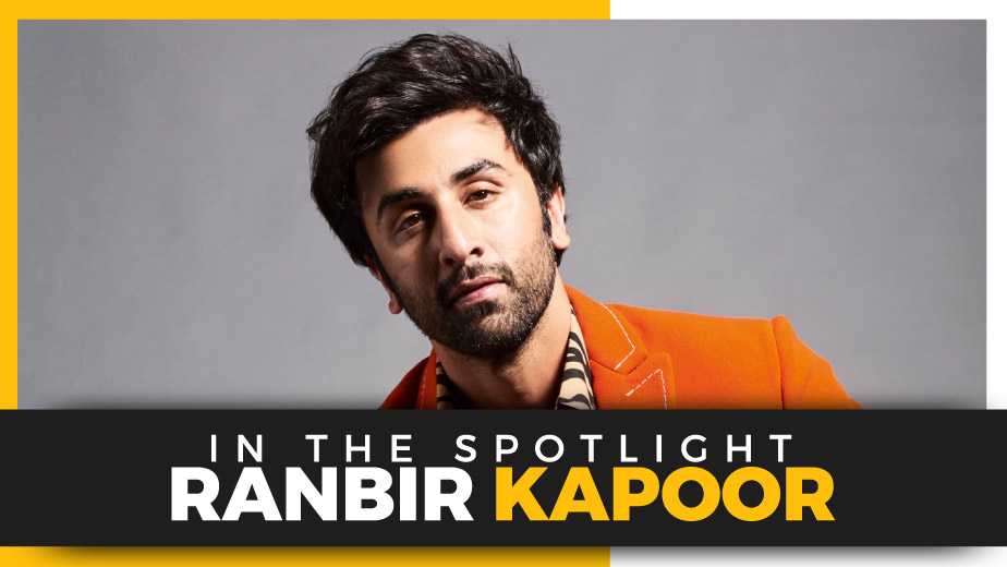 In The Spotlight Ranbir Kapoor